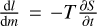 $\[\frac{\mathrm{d} l}{\mathrm{~d} m}=-T \frac{\partial S}{\partial t}\]$
