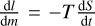 $\[\frac{\mathrm{d} l}{\mathrm{~d} m}=-T \frac{\mathrm{~d} S}{\mathrm{~d} t}\]$