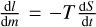 $\[\frac{\mathrm{d} l}{\mathrm{~d} m}=-T \frac{\mathrm{~d} S}{\mathrm{~d} t}\]$