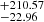 $ ^{+210.57}_{-22.96} $