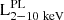$ \rm L^{PL}_{2-10~keV} $