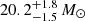 $ 20.2^{+1.8}_{-1.5}\,M_{\odot} $