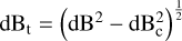 $\[\mathrm{dB}_{\mathrm{t}}=\left(\mathrm{dB}^{2}-\mathrm{dB}_{\mathrm{c}}^{2}\right)^{\frac{1}{2}}\]$
