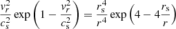 $$ \begin{aligned} \frac{v_r^2}{c_{\mathrm{s} }^2} \exp \left( 1- \frac{v_r^2}{c_{\mathrm{s} }^2} \right) = \frac{r_{\mathrm{s} }^4}{r^4} \exp \left(4-4 \frac{r_{\mathrm{s} }}{r} \right) \end{aligned} $$