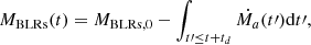 $$ \begin{aligned} M_{\mathrm{BLRs}}(t) = M_{\mathrm{BLRs},0} - \int _{t{\prime } \le t + t_d}\dot{M_{a}}(t{\prime })\mathrm{d} t{\prime }, \end{aligned} $$