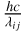 ${{hc} \over {{\lambda _{ij}}}}$