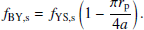 $$ \begin{aligned} f_{\rm BY,s} = f_{\rm YS, \mathrm{s}} \left(1 - {\pi r_{\rm p}\over 4 a}\right). \end{aligned} $$