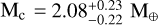 ${{\rm{M}}_{\rm{c}}} = 2.08_{ - 0.22}^{ + 0.23}$