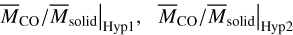 ${\bar M_{{\rm{CO}}}}/{\bar M_{{\rm{solid}}}}{|_{{\rm{Hyp}}1}},\quad {\bar M_{{\rm{CO}}}}/{\bar M_{{\rm{solid}}}}{|_{{\rm{Hyp}}2}}$