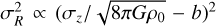 $\[\sigma_{R}^{2} \propto\left(\sigma_{z} / \sqrt{8 \pi G \rho_{0}}-b\right)^{2}\]$