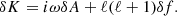 $$ \begin{aligned} \delta K=i\omega \delta A+\ell (\ell +1)\delta f. \end{aligned} $$