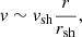 $$ \begin{aligned} { v}\sim { v}_{\rm sh}{r\over r_{\rm sh}},\end{aligned} $$