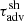 $ \tau_{\mathrm{adv}}^{\mathrm{sh}} $