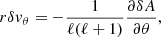 $$ \begin{aligned} r\delta { v}_\theta&= -{1\over \ell (\ell +1) }{\partial \delta A\over \partial \theta } ,\end{aligned} $$