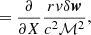 $$ \begin{aligned}&={\partial \over \partial X} {r{ v}\delta \boldsymbol{w}\over c^2\mathcal{M}^2}, \end{aligned} $$