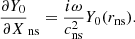 $$ \begin{aligned} {\partial Y_0\over \partial X}_{\rm ns}&={i\omega \over c_{\rm ns}^2} Y_0(r_{\rm ns}). \end{aligned} $$