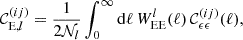 $$ \begin{aligned} \mathcal{C} _{\mathrm{E} ,l}^{(ij)}&= \frac{1}{2\mathcal{N} _l} \int _{0}^{\infty } \mathrm{d} \ell \, W_{\mathrm{EE} }^l(\ell )\,\mathcal{C} _{\epsilon \epsilon }^{(ij)}(\ell ), \end{aligned} $$