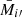 $ \bar{M}_{i\prime} $