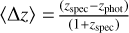 $\langle \Delta z\rangle = {{\left( {{z_{{\rm{spec }}}} - {z_{{\rm{phot }}}}} \right)} \over {\left( {1 + {z_{{\rm{spec }}}}} \right)}}$