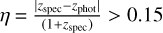 $\eta = {{\left| {{z_{{\rm{spec}}}} - {z_{{\rm{phot}}}}} \right|} \over {\left( {1 + {z_{{\rm{spec}}}}} \right)}} > 0.15$