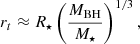 $$ \begin{aligned} r_t \approx R_\star \left( \frac{M_{\rm BH}}{M_\star } \right)^{1/3}, \end{aligned} $$