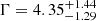 $ \Gamma=4.35^{+1.44}_{-1.29} $