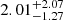 $ 2.01^{+2.07}_{-1.27} $