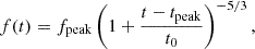 $$ \begin{aligned} f(t) = f_{\rm peak} \left( 1+ \frac{t-t_{\rm peak}}{t_0} \right)^{-5/3}, \end{aligned} $$