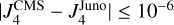 ${\left| {J_4^{{\rm{CMS}}} - J_4^{{\rm{Juno}}}} \right| \le {{10}^{ - 6}}}$