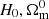 $ H_{0},\Omega_{\mathrm{m}}^{0} $