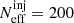$ N_{\mathrm{eff}}^{\mathrm{inj}} = 200 $