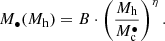 $$ \begin{aligned} M_\bullet (M_{\rm h}) = B \cdot \left(\frac{M_{\rm h}}{M_{\rm c}^\bullet }\right)^\eta . \end{aligned} $$
