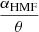$ \frac{\alpha_{\mathrm{HMF}}}{\theta} $