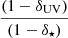 $ \frac{(1-\delta_{\mathrm{UV}})}{(1-\delta_\star)} $