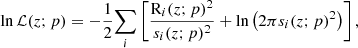 $$ \begin{aligned} \ln \mathcal{L} (z; p) = - \frac{1}{2} {\sum _i}\left[ \frac{\mathrm{R}_i(z;p)^2}{s_i(z;p)^2} + \ln \left(2 \pi s_i(z;p)^2\right)\right], \end{aligned} $$