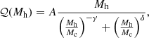 $$ \begin{aligned} {\mathcal{Q} }(M_{\rm h}) = A\frac{M_{\rm h}}{\left( \frac{M_{\rm h}}{M_{\rm c}}\right)^{-\gamma } + \left(\frac{M_{\rm h}}{M_{\rm c}}\right)^\delta }, \end{aligned} $$