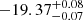 $ -19.37_{-0.07 }^{+0.08} $