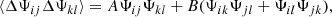 $$ \begin{aligned} \langle \Delta \Psi _{ij} \Delta \Psi _{kl} \rangle = A\Psi _{ij}\Psi _{kl} + B(\Psi _{ik}\Psi _{jl} + \Psi _{il}\Psi _{jk}), \end{aligned} $$