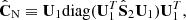 $$ \begin{aligned} \hat{\mathbf{C }}_\mathrm{N} \equiv \mathbf U _1\mathrm{diag} (\mathbf U _1^{T}\hat{\mathbf{S }}_2\mathbf U _1)\mathbf U _1^{T}, \end{aligned} $$