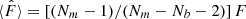 $ \langle \hat{ F} \rangle = \left[(N_m-1)/(N_m-N_b-2)\right] F $
