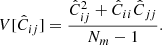 $$ \begin{aligned} V[{\hat{C}}_{ij}] = \dfrac{{\hat{C}}_{ij}^2 + {\hat{C}}_{ii}{\hat{C}}_{jj}}{N_m-1}. \end{aligned} $$