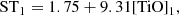 $$ \begin{aligned} \mathrm{ST} _{1} = 1.75 + 9.31[\mathrm{TiO} ]_{1} ,\end{aligned} $$