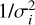 $1/\sigma _i^2$