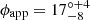 $ \phi_{\mathrm{app}} = 17^{\circ +4}_{-8} $