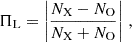 $$ \begin{aligned} \Pi _{\rm L}= \left| \frac{N_{\rm X}-N_{\rm O}}{N_{\rm X}+N_{\rm O}} \right| \,, \end{aligned} $$