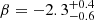$ \beta = -2.3^{+0.4}_{-0.6} $
