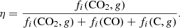 $$ \begin{aligned} \eta = \frac{f_i(\mathrm{CO_2},g)}{f_i(\mathrm{CO_2},g)+ f_i(\mathrm{CO})+f_i(\mathrm{C},g)}. \end{aligned} $$