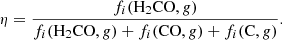 $$ \begin{aligned} \eta = \frac{f_i(\mathrm{H_2CO},g)}{f_i(\mathrm{H_2CO},g)+ f_i(\mathrm{CO},g)+f_i(\mathrm{C},g)} .\end{aligned} $$