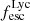 $ f^{\mathrm{Lyc}}_{\mathrm{esc}} $