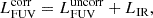 $$ \begin{aligned} L_{\mathrm{FUV} }^{\mathrm{corr} }=L_{\mathrm{FUV} }^{\mathrm{uncorr} }+L_{\mathrm{IR} }, \end{aligned} $$